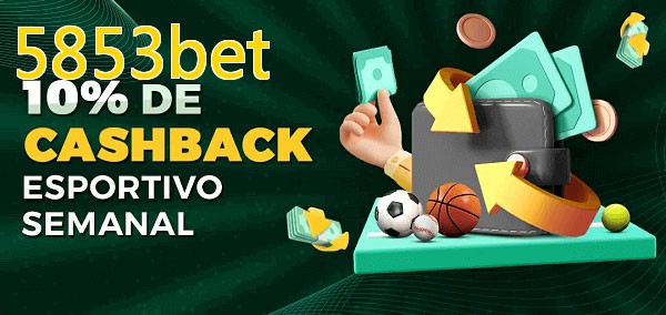 10% de bônus de cashback na 5853bet
